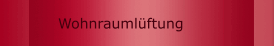 Wohnraumlüftung